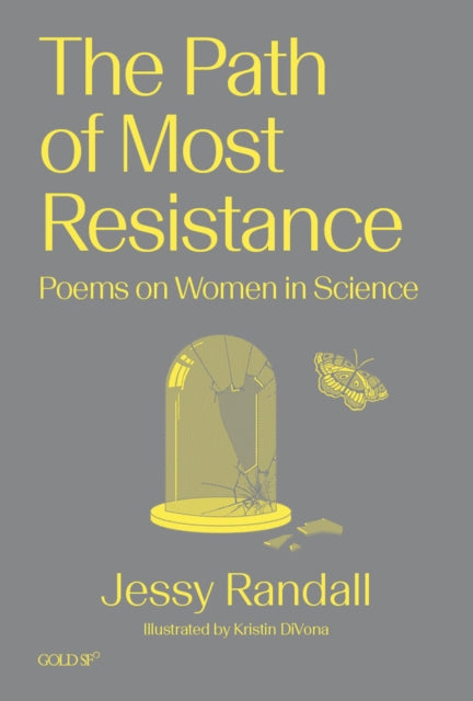 The Path of Most Resistance: Poems on Women in Science