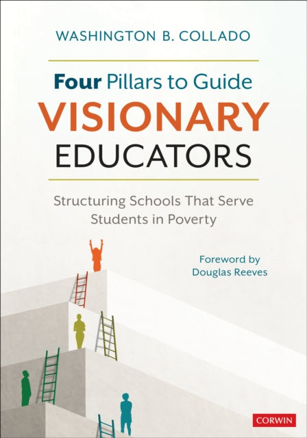 Four Pillars to Guide Visionary Educators: Structuring Schools That Serve Students in Poverty