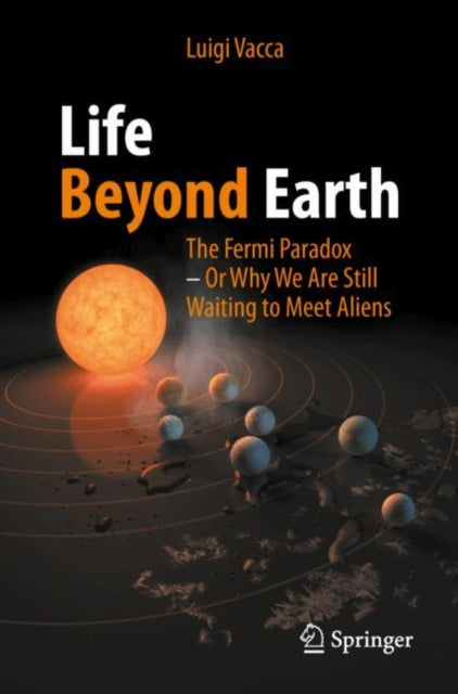 Life Beyond Earth: The Fermi Paradox -- Or Why We Are Still Waiting to Meet Aliens