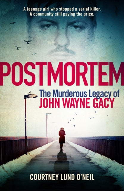 Postmortem: The murderous legacy of John Wayne Gacy