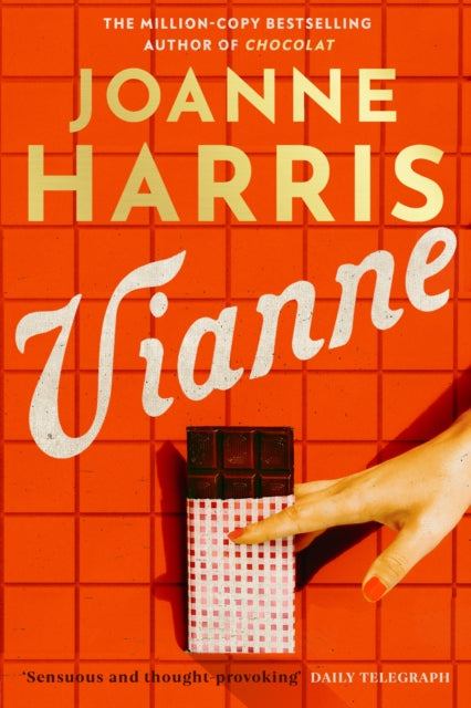 Vianne: The irresistible new story from the million-copy bestselling author of CHOCOLAT
