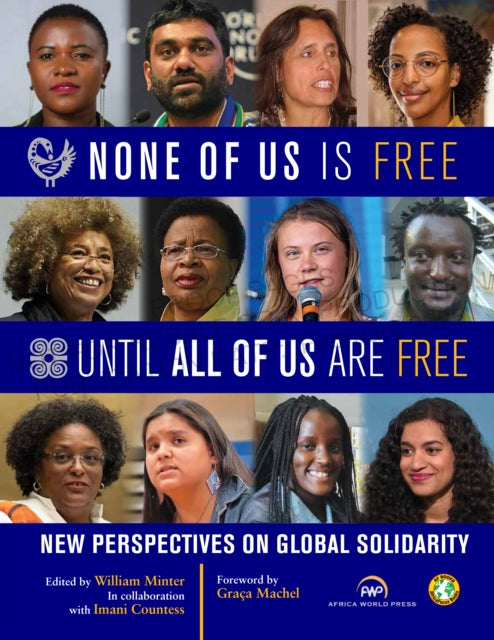 None of Us Is Free Until All of Us Are Free: New Perspectives on Global Solidarity