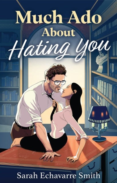 Much Ado About Hating You
