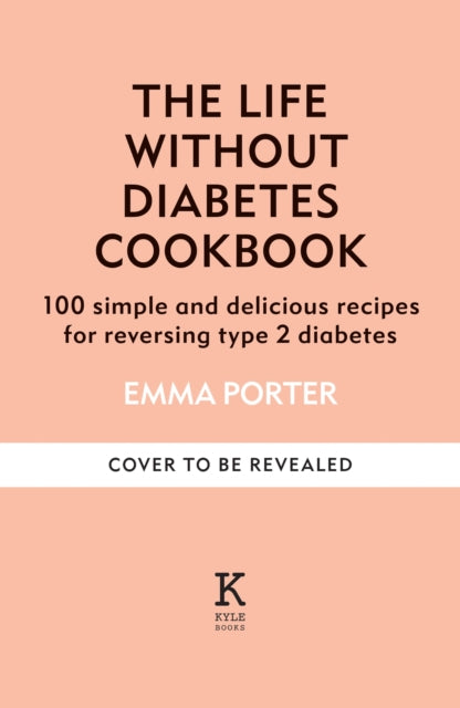 Life Without Diabetes: The definitive guide to understanding and reversing type 2 diabetes