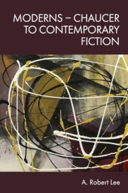 Moderns Chaucer to Contemporary Fiction
