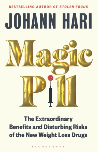 Magic Pill: How the New Weight Loss Drugs Will Change Your Life – and the World