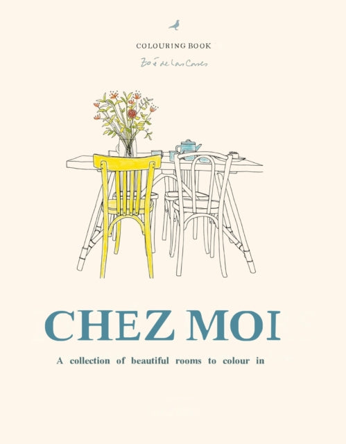 Chez Moi: A collection of beautiful rooms to colour in