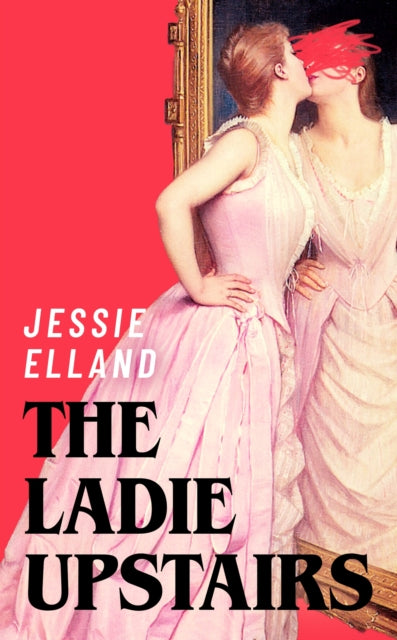 The Ladie Upstairs: ‘A fever dream of a novel’ Lucy Rose, author of THE LAMB