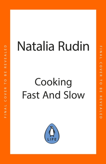 Cooking Fast and Slow: Easy, Comforting, (Mostly) Plant-based Recipes for Busy People