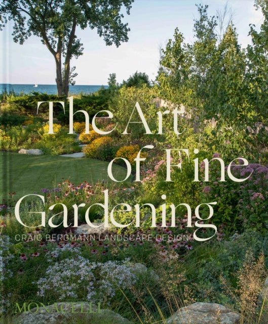 The Art of Fine Gardening: Craig Bergmann Landscape Design