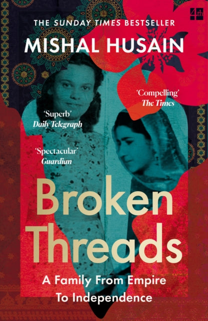 Broken Threads: My Family from Empire to Independence