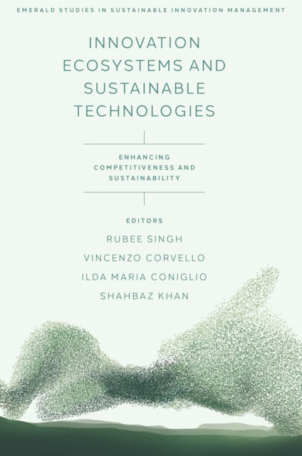 Innovation Ecosystems and Sustainable Technologies: Enhancing Competitiveness and Sustainability
