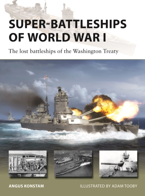Super-Battleships of World War I: The lost battleships of the Washington Treaty