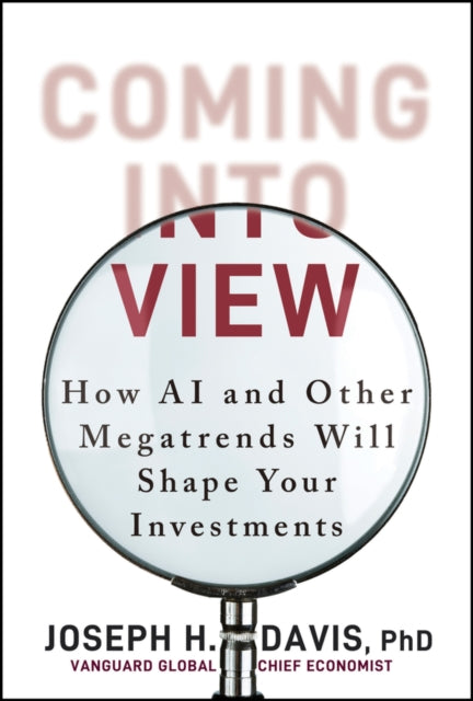 Coming into View: How AI and Other Megatrends Will Shape Your Investments