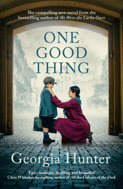 One Good Thing: The compelling new wartime novel from the bestselling author of We Were the Lucky Ones