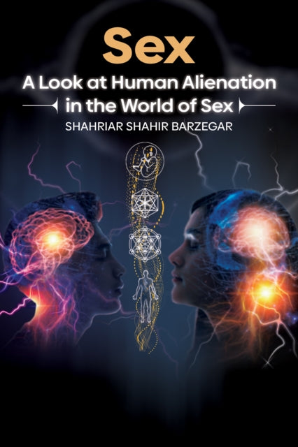 Sex: A Look at Human Alienation in the World of Sex