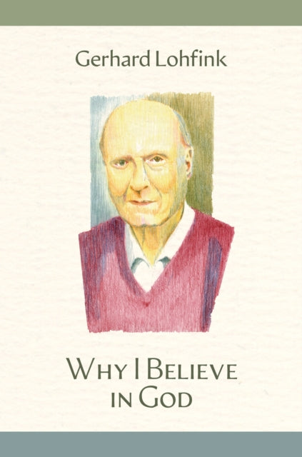 Why I Believe in God