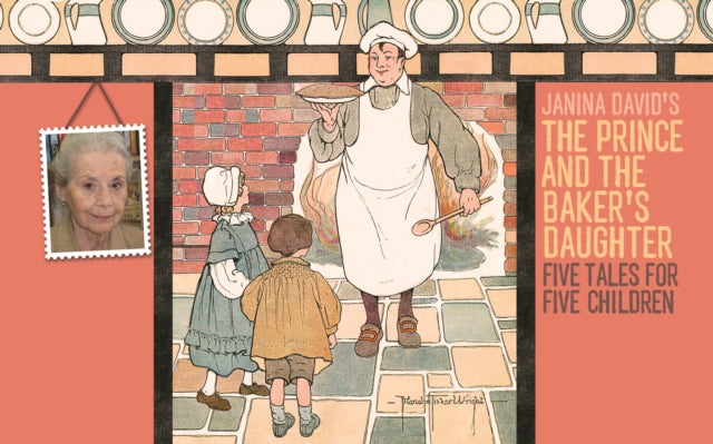 The Prince and the Baker's Daughter: Five Stories for Five Children
