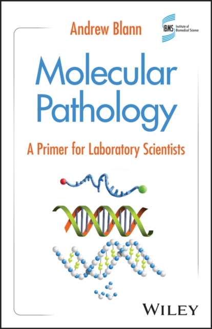 Molecular Pathology: A Primer for Laboratory Scientists