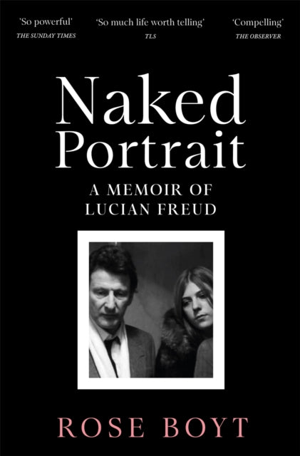 Naked Portrait: A Memoir of my Father Lucian Freud