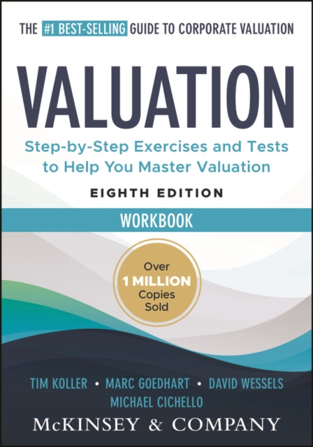 Valuation Workbook: Measuring and Managing the Valuation of Companies