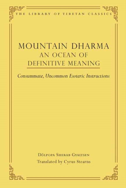Mountain Dharma: An Ocean of Definitive Meaning: Consummate, Uncommon Esoteric Instructions