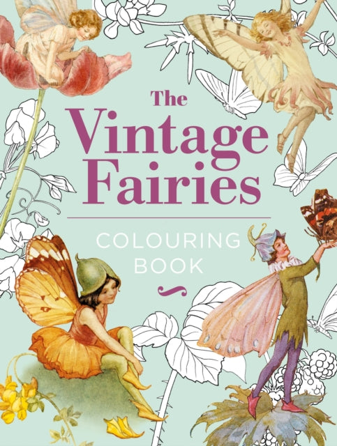 The Vintage Fairies Colouring Book: Hardback Gift Edition