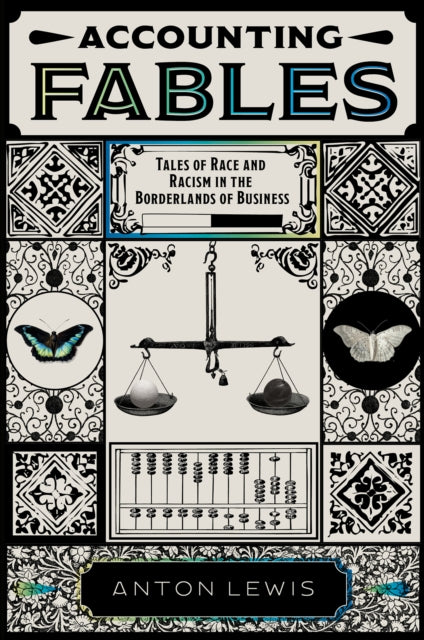 Accounting Fables: Tales of Race and Racism in the Borderlands of Business