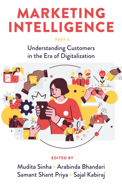 Marketing Intelligence, Part A: Understanding Customers in the Era of Digitalization