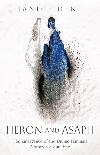 Heron and Asaph: The emergence of the Divine Feminine. A story for our time