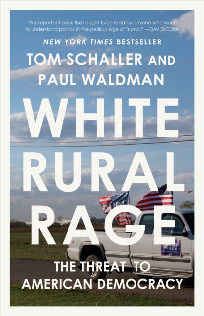 White Rural Rage: The Threat to American Democracy
