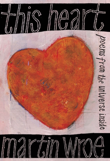 This Heart: Poems from the universe inside