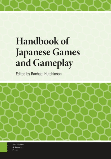 Handbook of Japanese Games and Gameplay