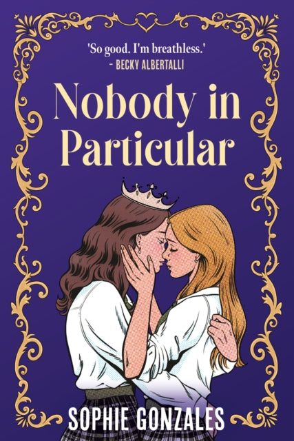 Nobody in Particular: A scandalous sapphic royal romance from the bestselling co-author of If This Gets Out
