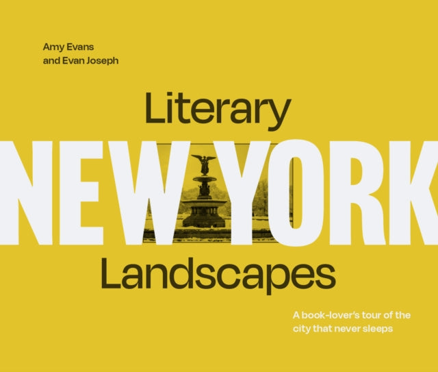 Literary Landscapes: New York: A Book-Lover’s Tour of the City That Never Sleeps