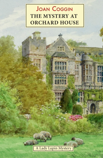 Mystery at Orchard House: A Lady Lupin Mystery