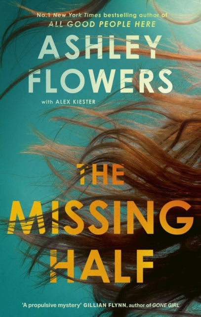 The Missing Half: The gripping New York Times bestseller from the host of Crime Junkie