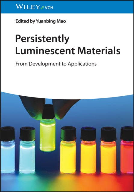 Persistently Luminescent Materials: From Development to Applications