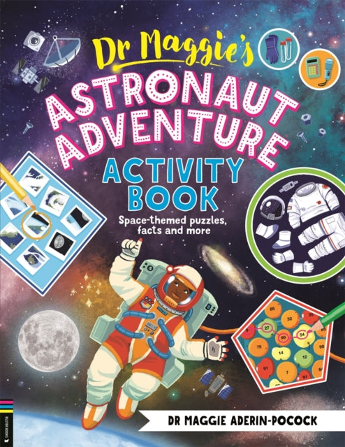 Dr Maggie’s Astronaut Adventure Activity Book: Space-themed mazes, maths games and more
