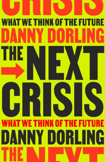 The Next Crisis: What We Think About the Future