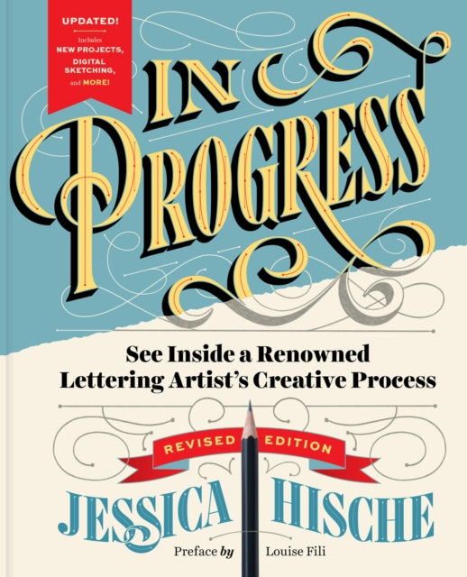 In Progress (Revised Edition): See Inside a Lettering Artist’s Sketchbook and Process, from Pencil to Vector