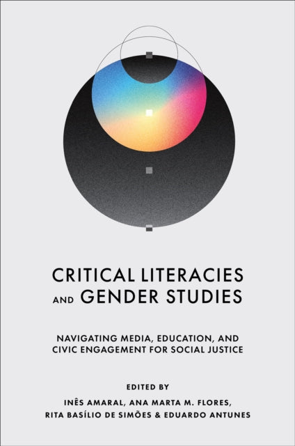 Critical Literacies and Gender Studies: Navigating Media, Education, and Civic Engagement for Social Justice