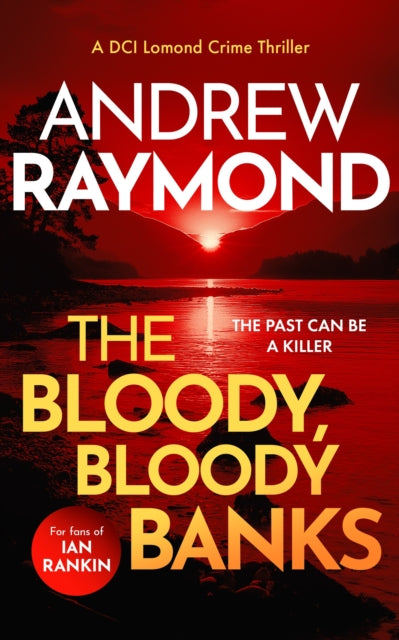 The Bloody, Bloody Banks: A Scottish Crime Thriller
