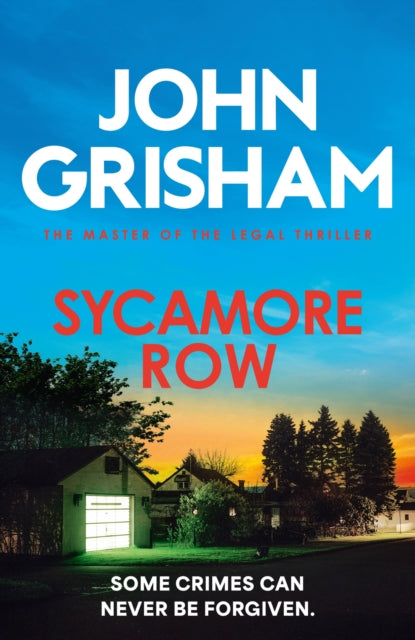 Sycamore Row: The edge-of-your-seat courtroom drama from the number 1 Sunday Times bestselling author