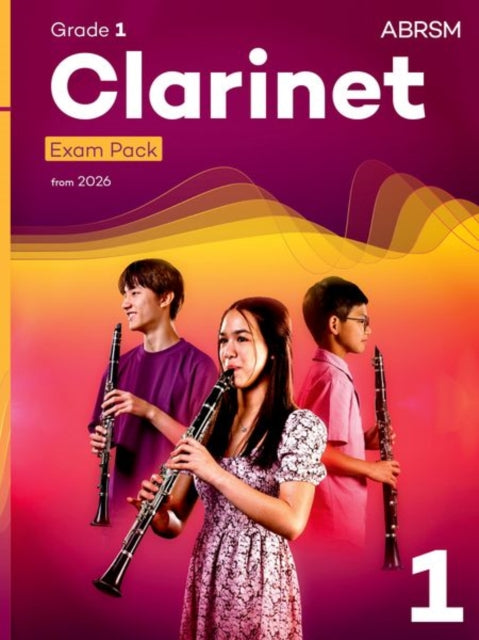Clarinet Exam Pack from 2026, ABRSM Grade 1: Selected from the syllabus from 2026. Clarinet Part, Piano Accompaniment, Scales & Sight-Reading