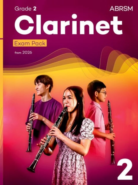 Clarinet Exam Pack from 2026, ABRSM Grade 2: Selected from the syllabus from 2026. Clarinet Part, Piano Accompaniment, Scales & Sight-Reading