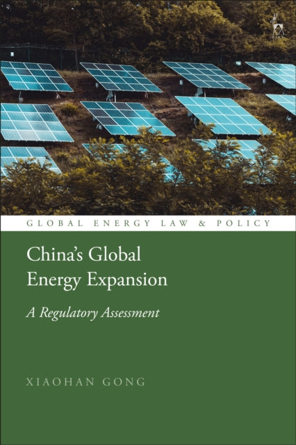 China’s Global Energy Expansion: A Regulatory Assessment