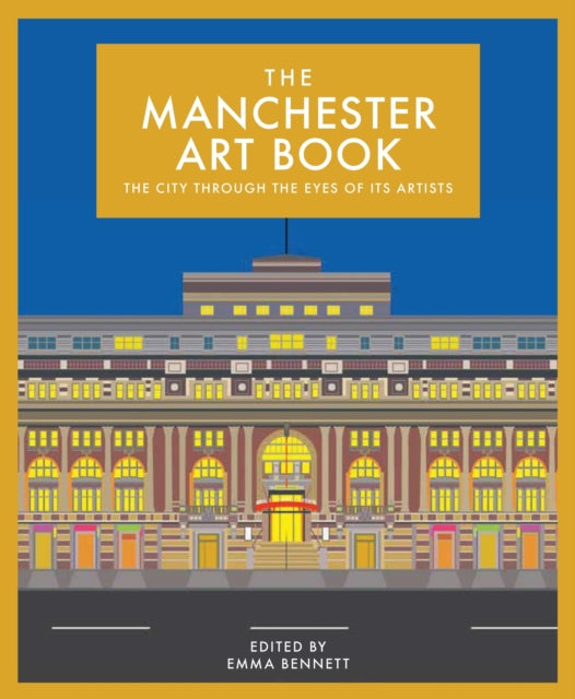 The Manchester Art Book: The city through the eyes of its artists