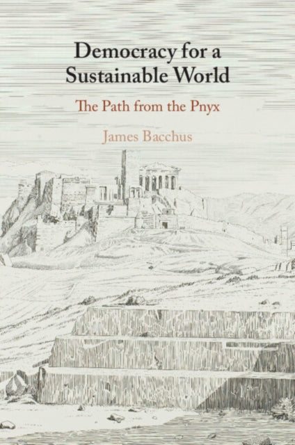 Democracy for a Sustainable World: The Path from the Pnyx