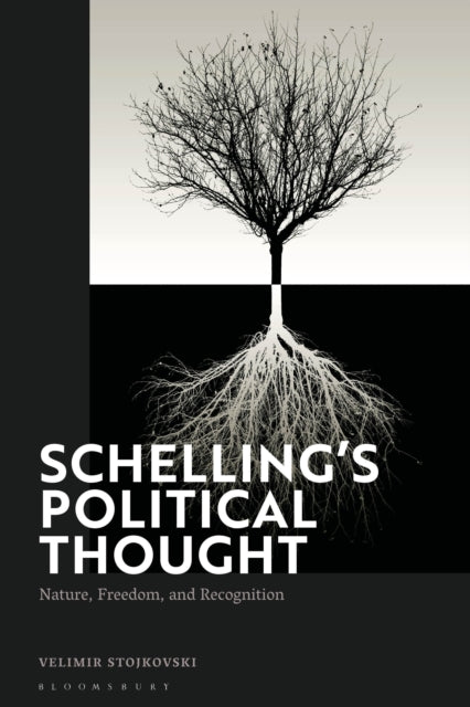 Schelling’s Political Thought: Nature, Freedom, and Recognition